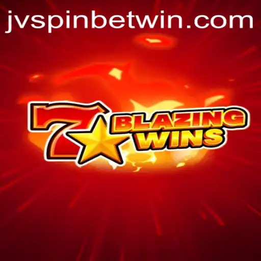 BlazingWins: Embark on a Fiery Adventure with JVSPINBET