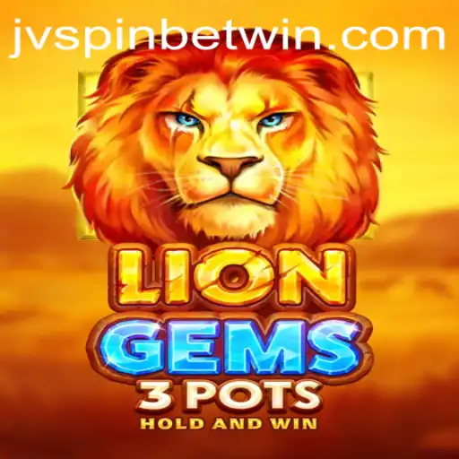 Explore the Exciting World of LionGems3pots with JVSPINBET